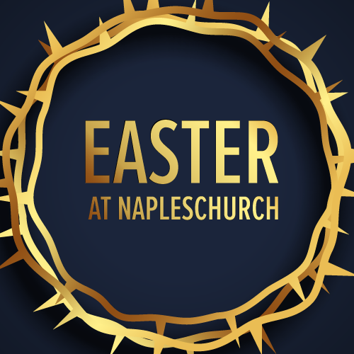 Easter Sunday 2024 Logo at NaplesChurch, nondenominational